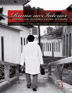 Rumo ao interior: médicos, saúde da família e mercado de trabalho by Romulo Maciel Filho, book cover