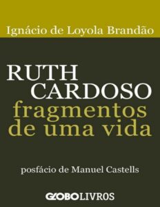 Ruth Cardoso: Fragmentos de uma Vida by Ignácio de Loyola Brandão, book cover