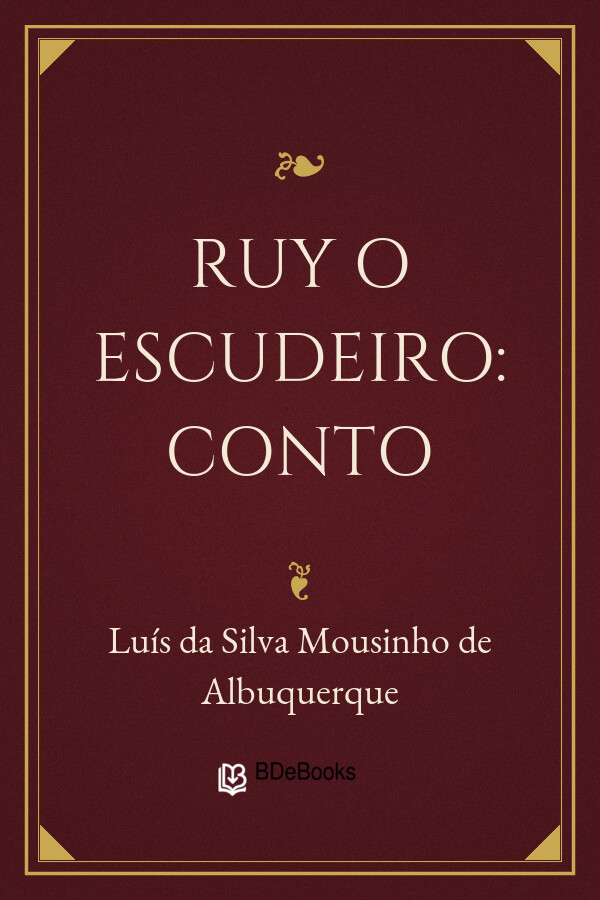 Capa do livro Ruy o escudeiro: Conto, de Luís da Silva Mousinho de Albuquerque