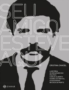Capa do livro Seu amigo esteve aqui, de Cristina Chacel
