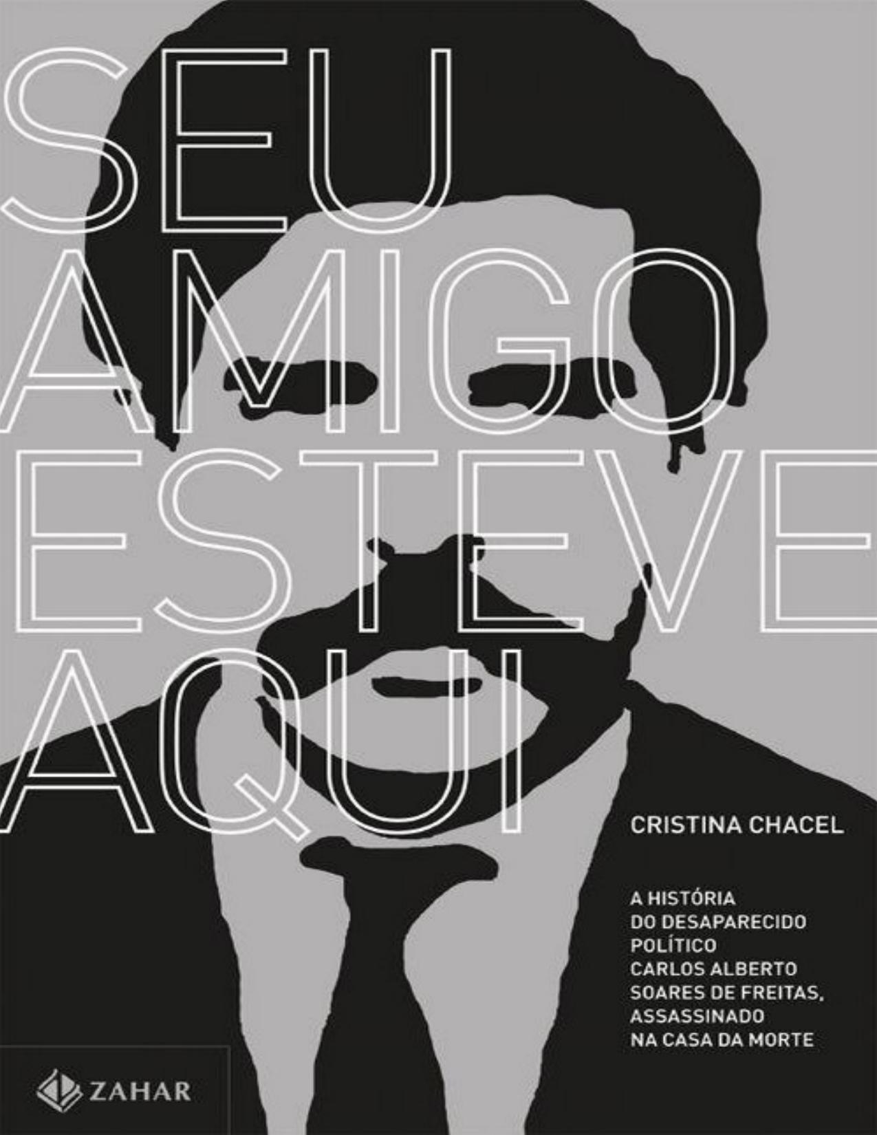 Capa do livro Seu amigo esteve aqui, de Cristina Chacel