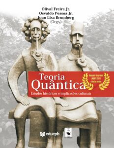 Teoria quântica: estudos históricos e implicações culturais by Olival Freire Jr., book cover