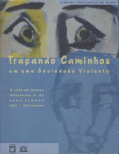 Capa do livro Traçando caminhos em uma sociedade violenta, de Simone Gonçalves de Assis
