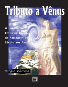 Capa do livro Tributo a Vênus: a luta contra a sífilis no Brasil, de Sérgio Carrara
