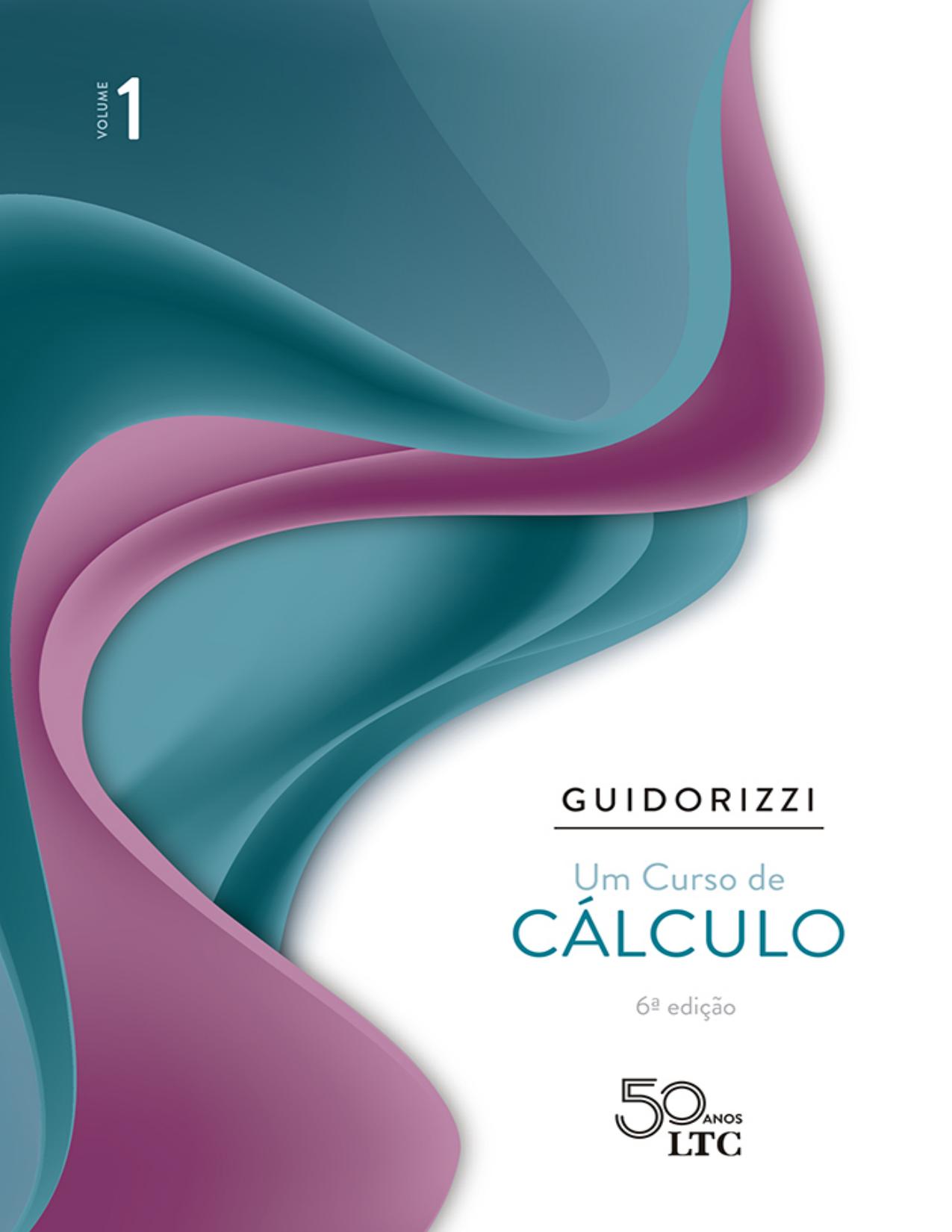 Capa do livro Um Curso de Cálculo, Volume 1, de Hamilton Luiz Guidorizzi