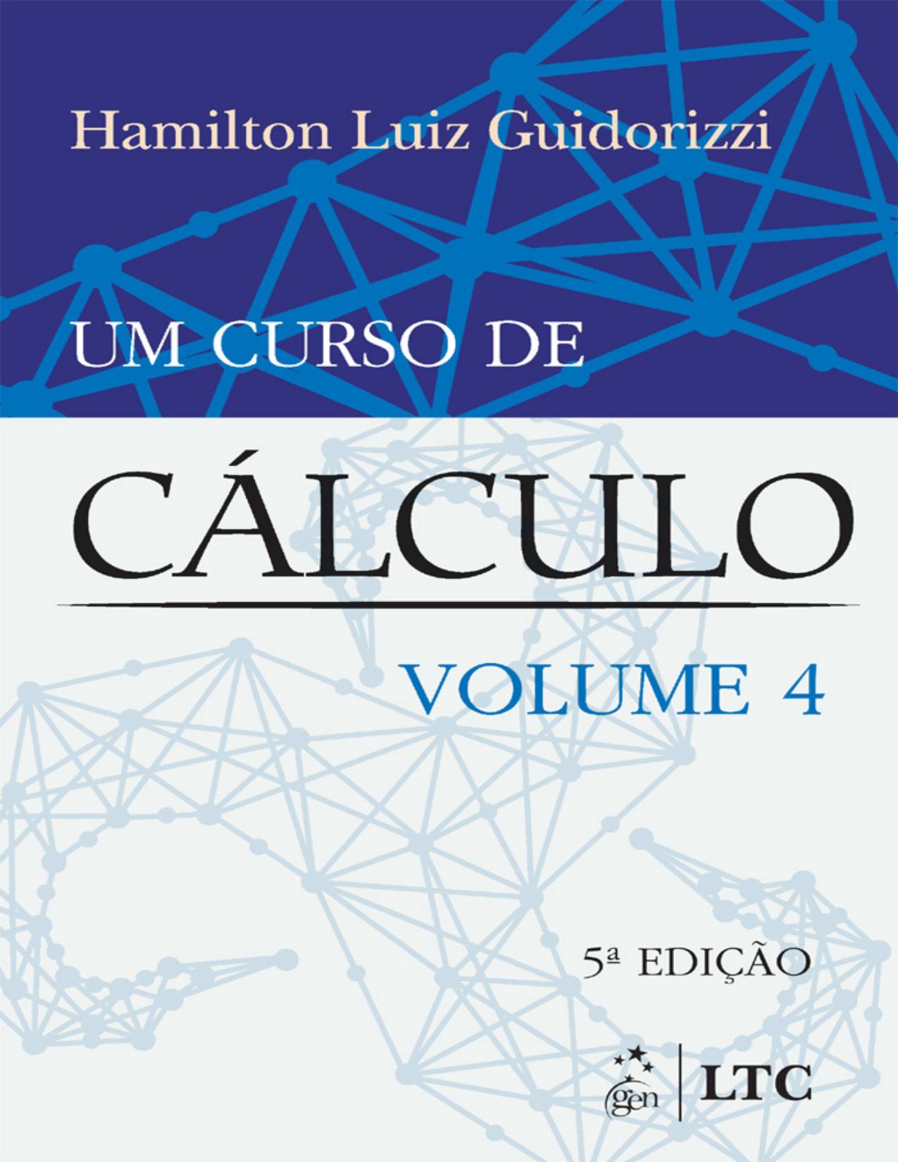 Capa do livro Um Curso de Cálculo, Volume 4, de Hamilton Luiz Guidorizzi