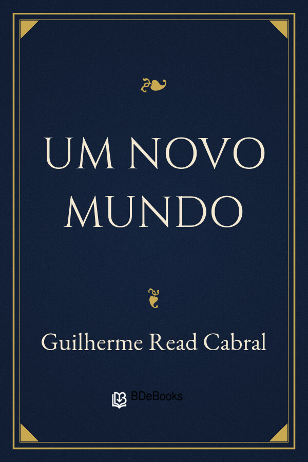 Capa do livro Um novo mundo, de Guilherme Read Cabral