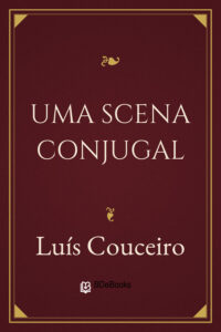 Uma scena conjugal by Luís Couceiro, book cover