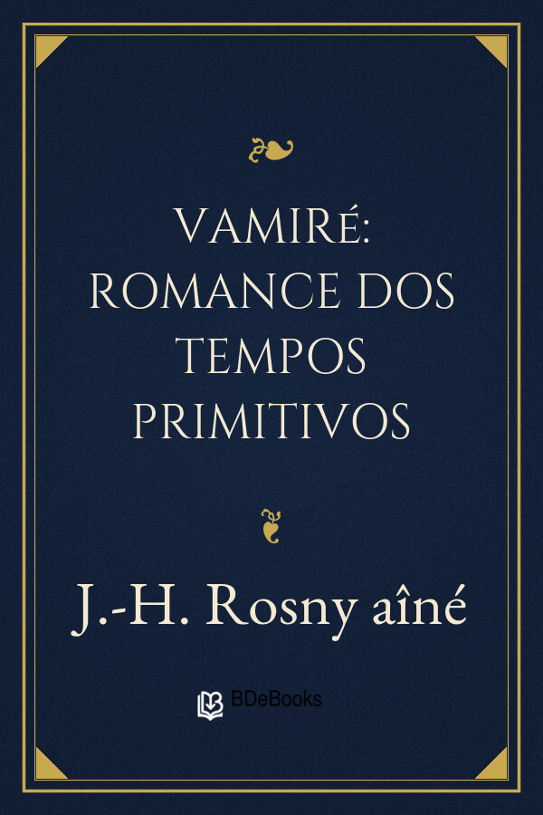 Capa do livro Vamiré: Romance dos Tempos Primitivos, de J.-H. Rosny aîné
