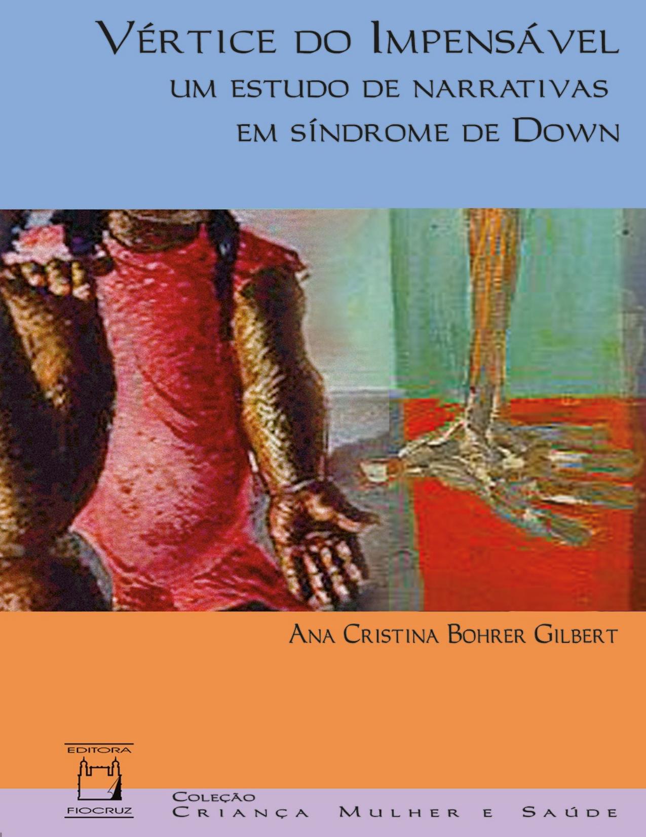 Capa do livro Vértice do Impensável: Um Estudo de Narrativas em Síndrome de Down, de Ana Cristina Bohrer Gilbert