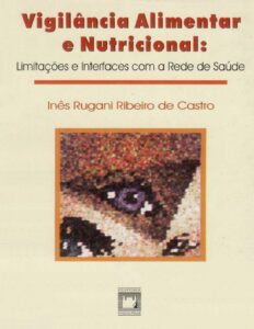 Capa do livro Vigilância alimentar e nutricional e a rede de saúde, de Inês Rugani R. de Castro