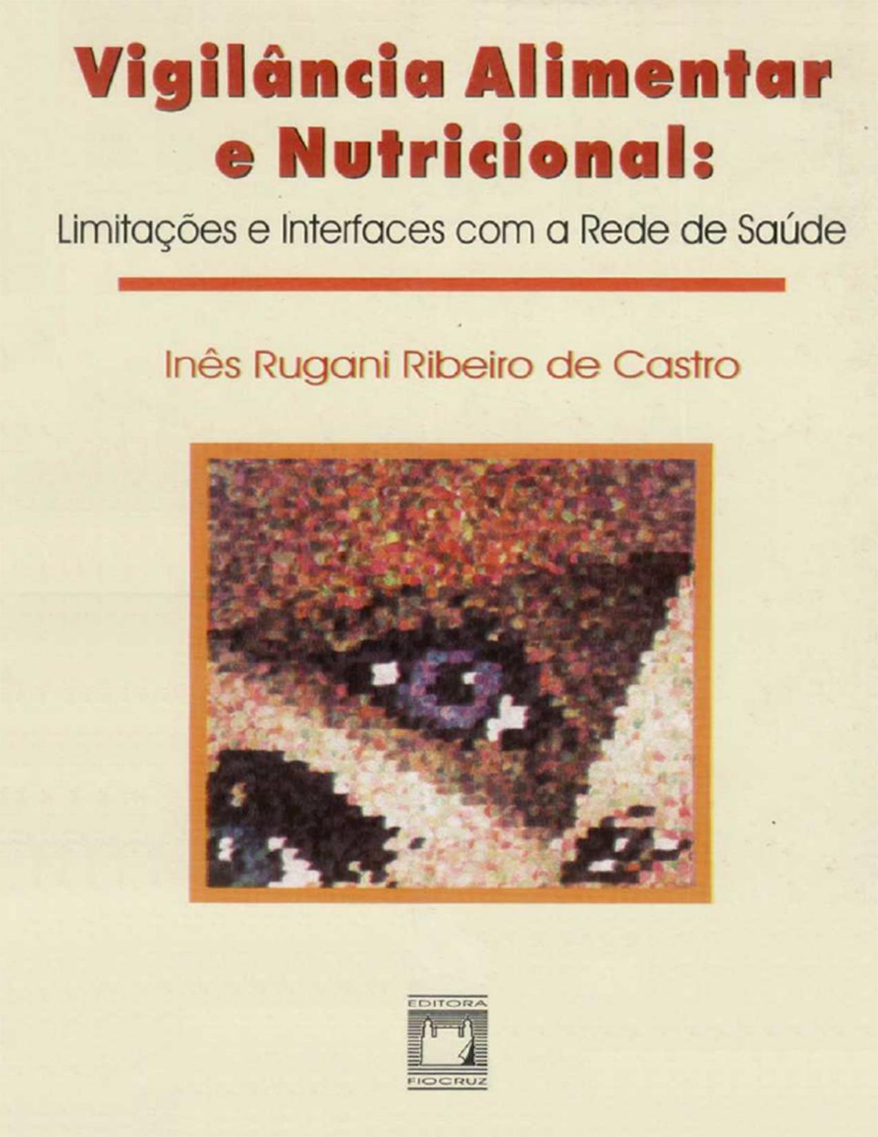 Capa do livro Vigilância alimentar e nutricional e a rede de saúde, de Inês Rugani R. de Castro
