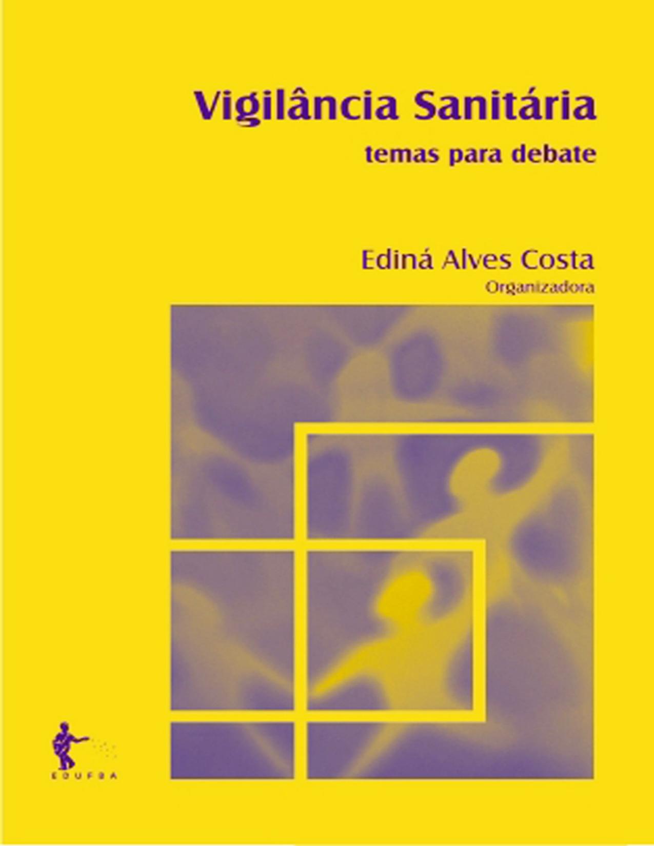 Capa do livro Vigilância sanitária: temas para debate, de Ediná Alves Costa