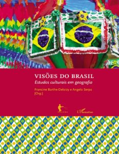 Capa do livro Visões do Brasil: estudos culturais em geografia, de Francine Barthe-Deloizy