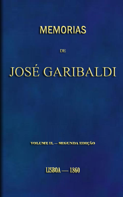 Memorias de José Garibaldi, volume 2 de Giuseppe Garibaldi, capa do livro