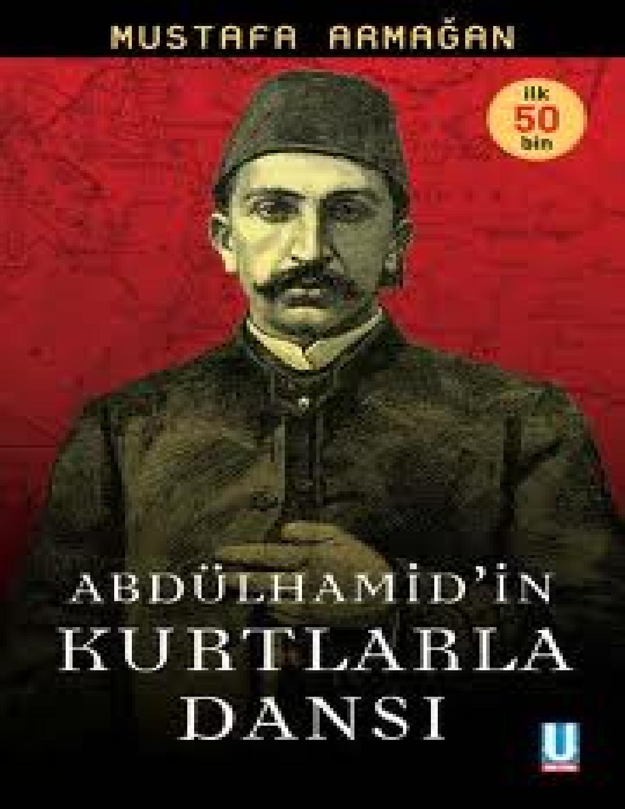 Abdülhamid'in Kurtlarla Dansı - Mustafa Armağan