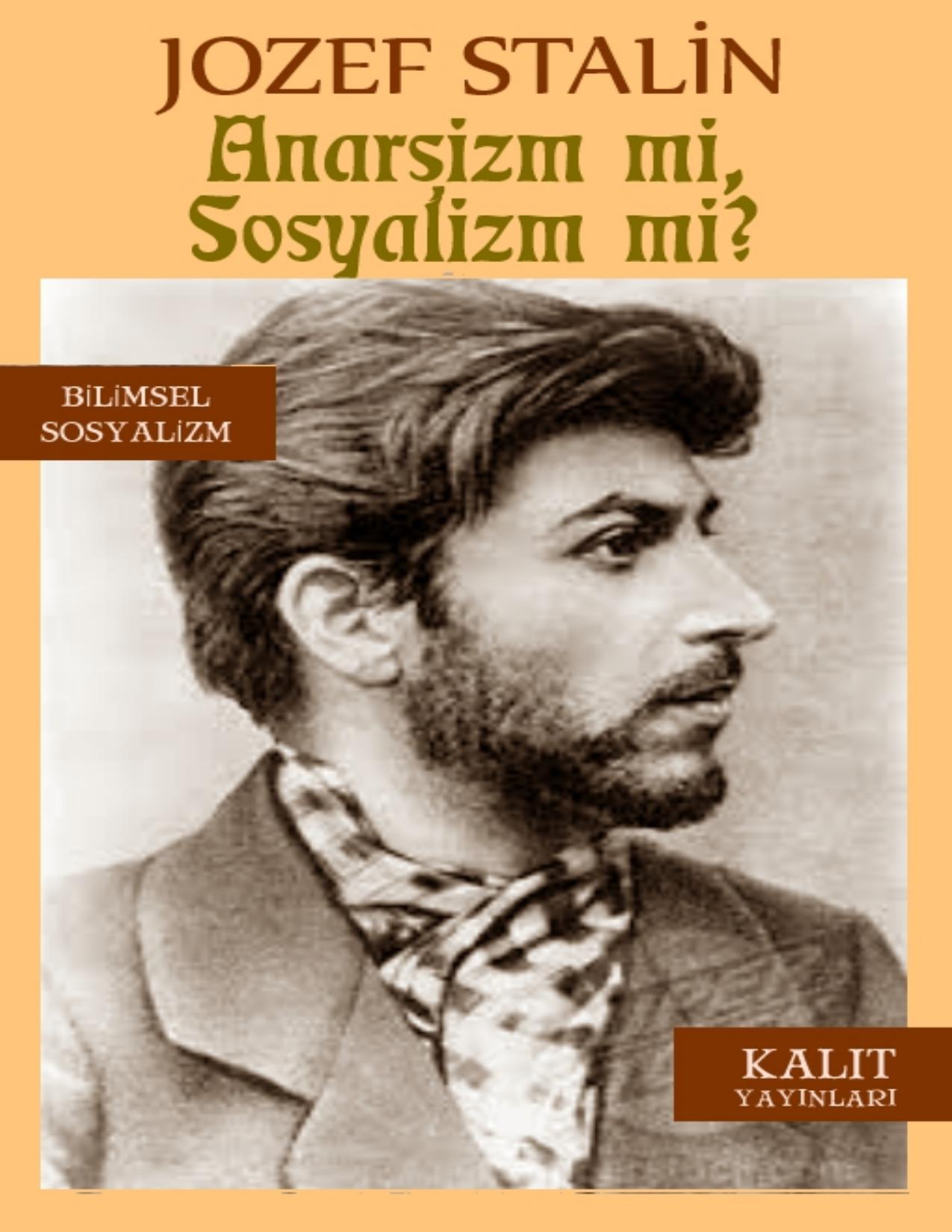 Anarşizm mi, Sosyalizm mi? - Josef Stalin
