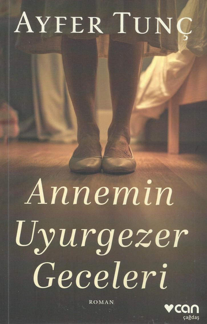 Annemin Uyurgezer Geceleri - Ayfer Tunç