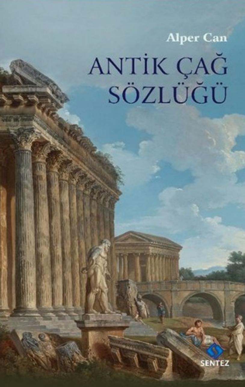 Antik Çağ Sözlüğü - Alper Can