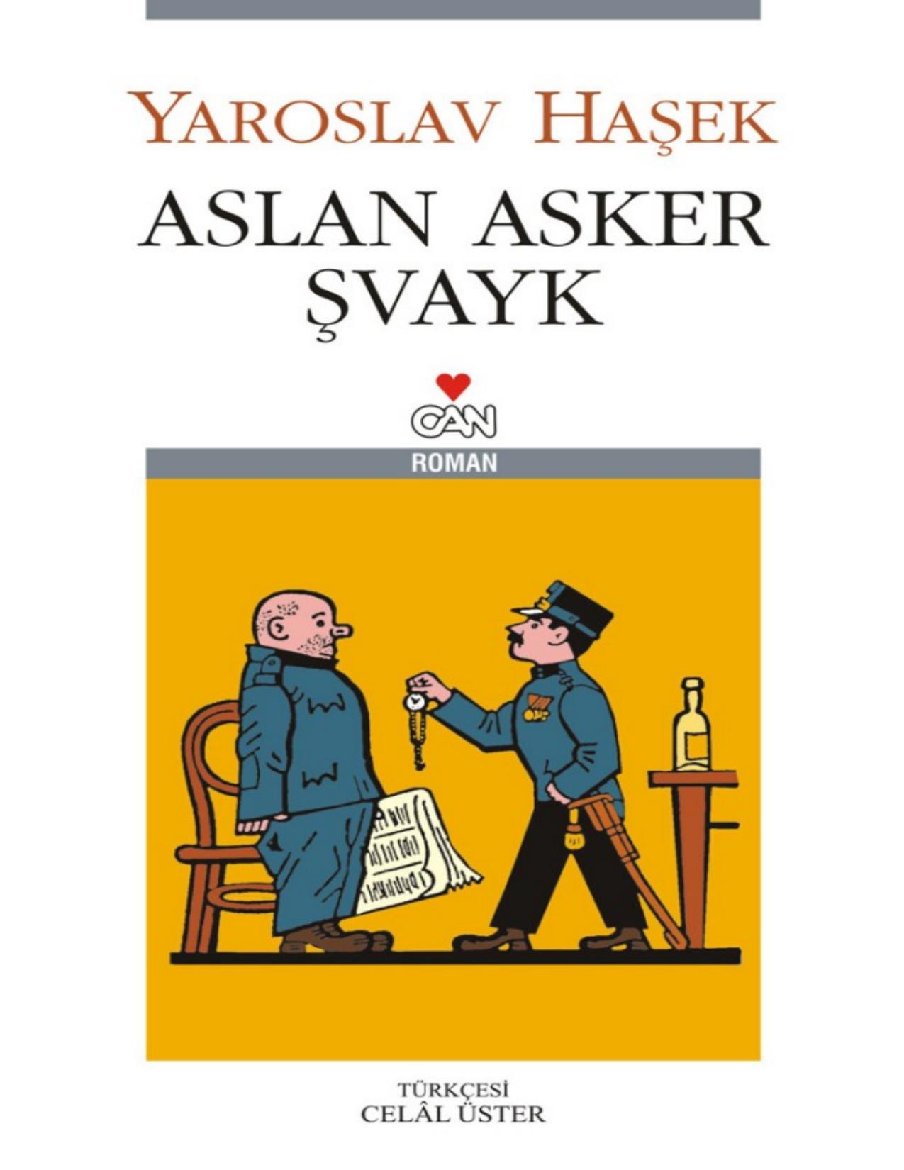 Aslan Asker Şvayk ve Dünya Savaşı'nda Başından Geçenler - Jaroslav Hašek