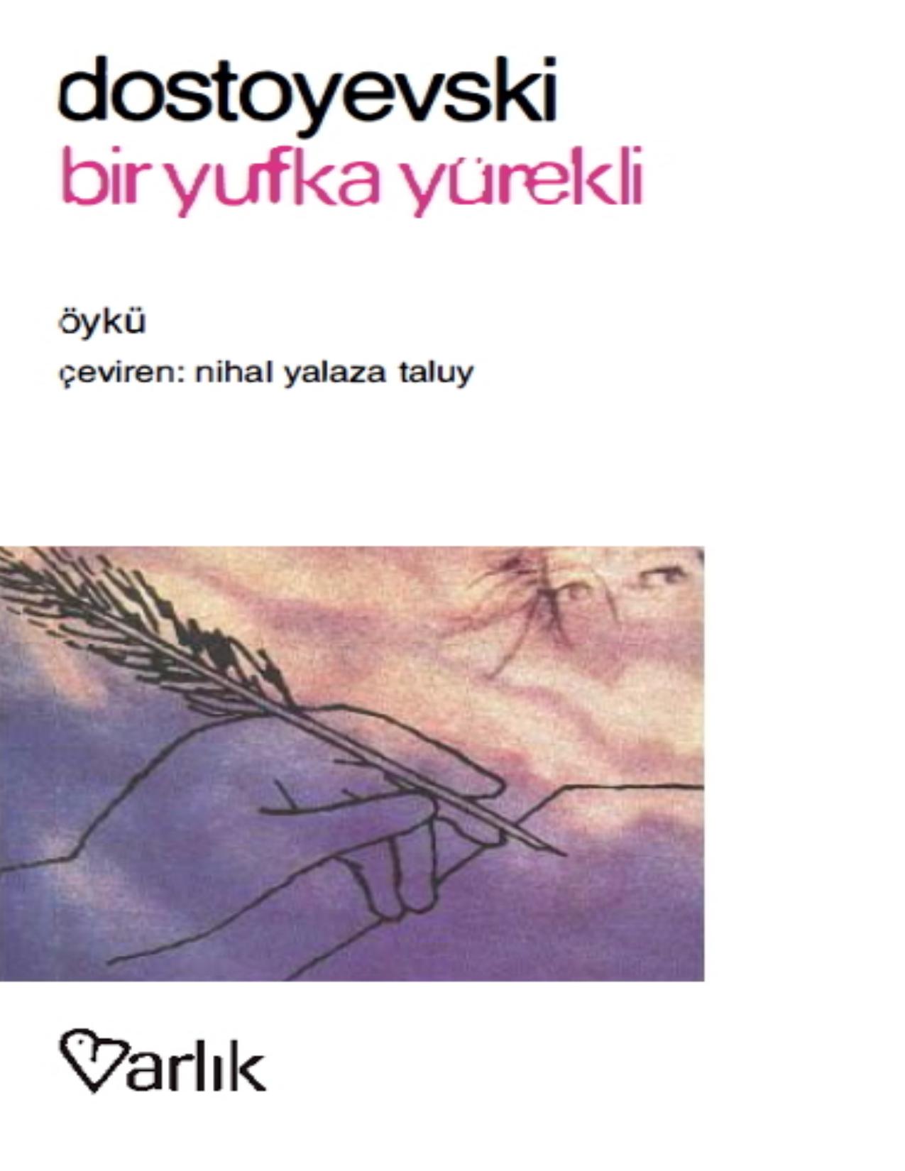 Bir Yufka Yürekli - Fyodor Dostoyevski