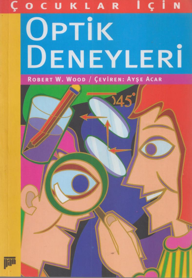 Çocuklar İçin Optik Deneyleri - Robert W. Wood