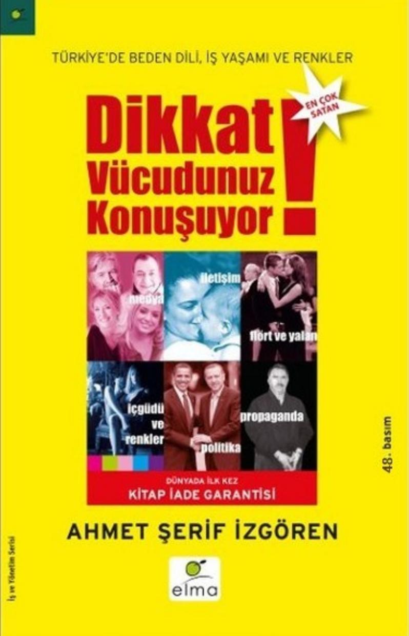 Dikkat Vücudunuz Konuşuyor - Ahmet Şerif İzgören