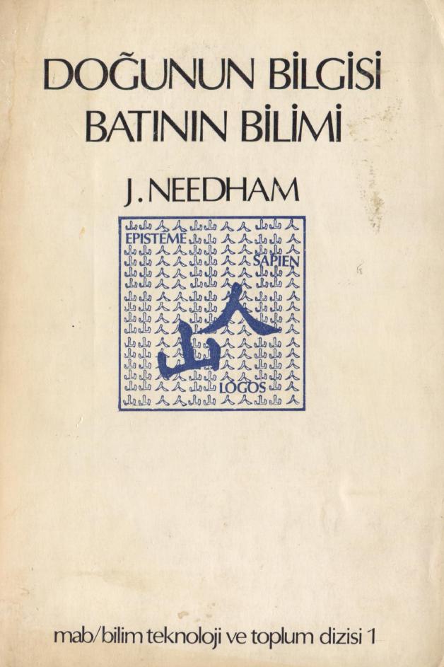 Doğunun Bilgisi Batının Bilimi - Joseph Needham