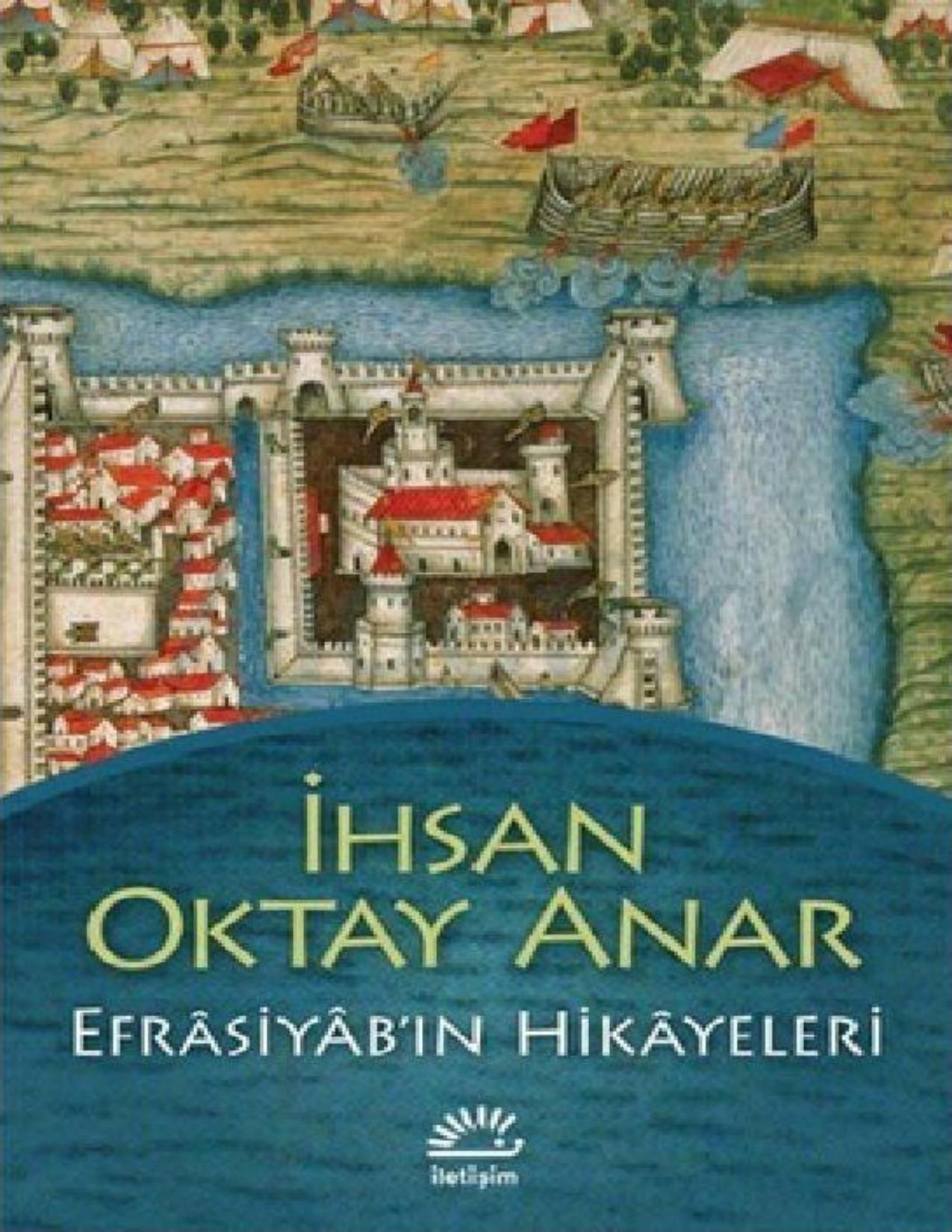 Efrâsiyâb'ın Hikâyeleri - İhsan Oktay Anar
