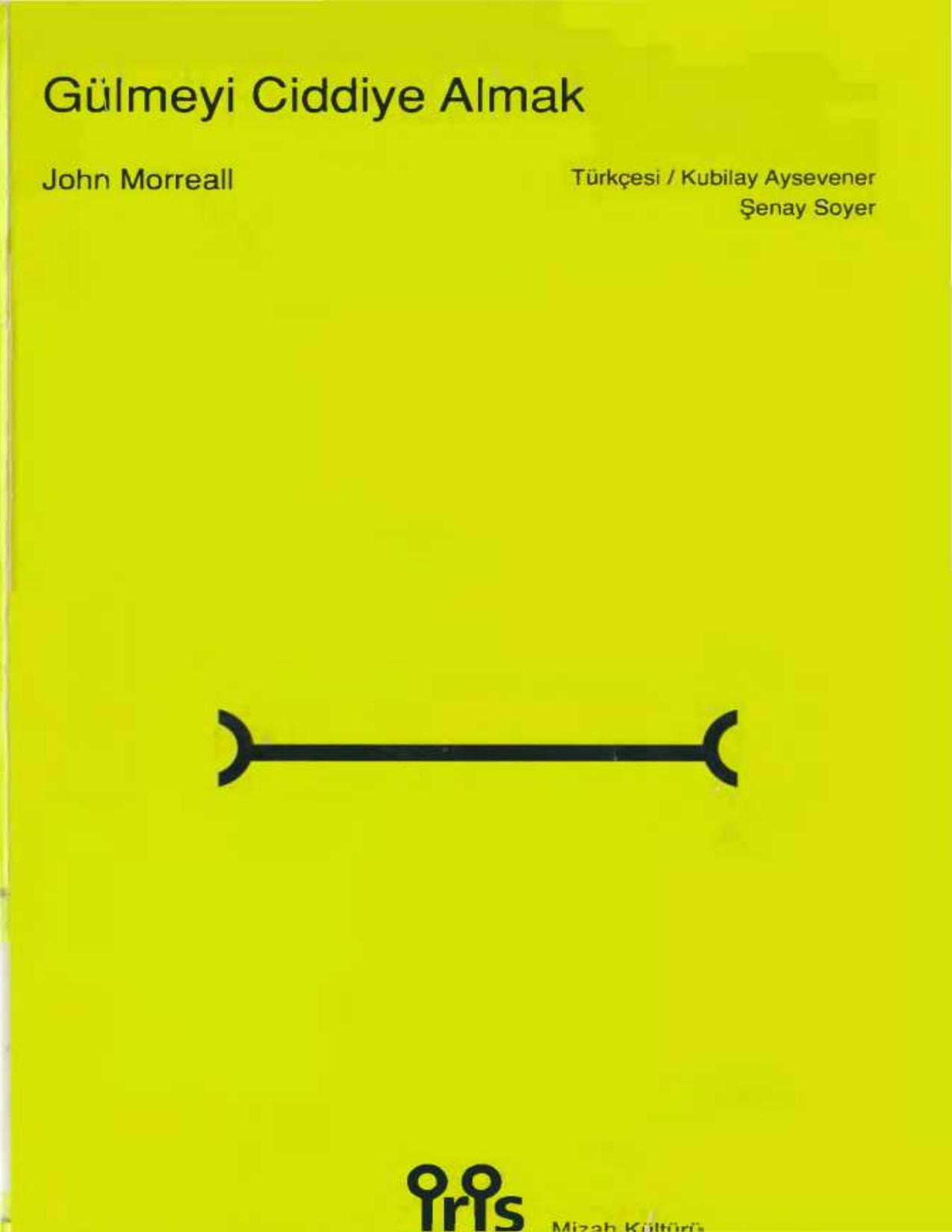 Gülmeyi Ciddiye Almak - John Morreall