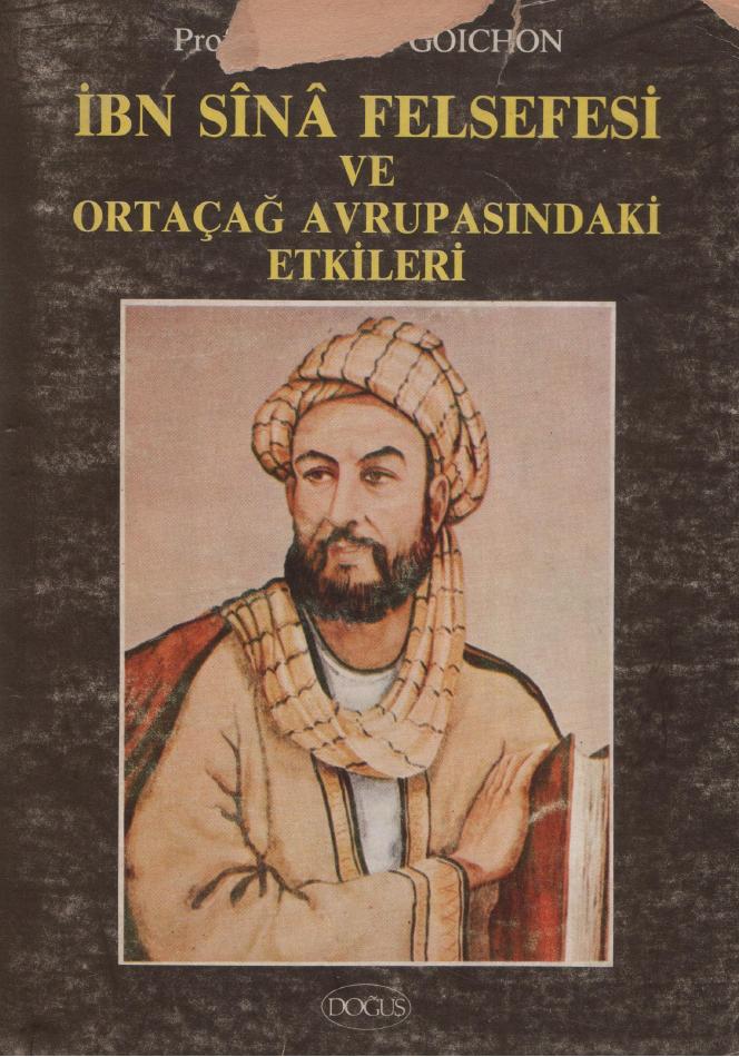 İbn Sina Felsefesi ve Ortaçağ Avrupasındaki Etkileri - A. M. Goichon