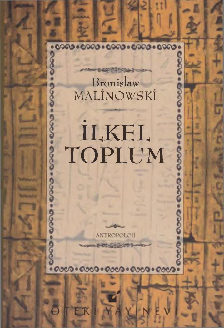 İlkel Toplum - Bronislaw Malinowski