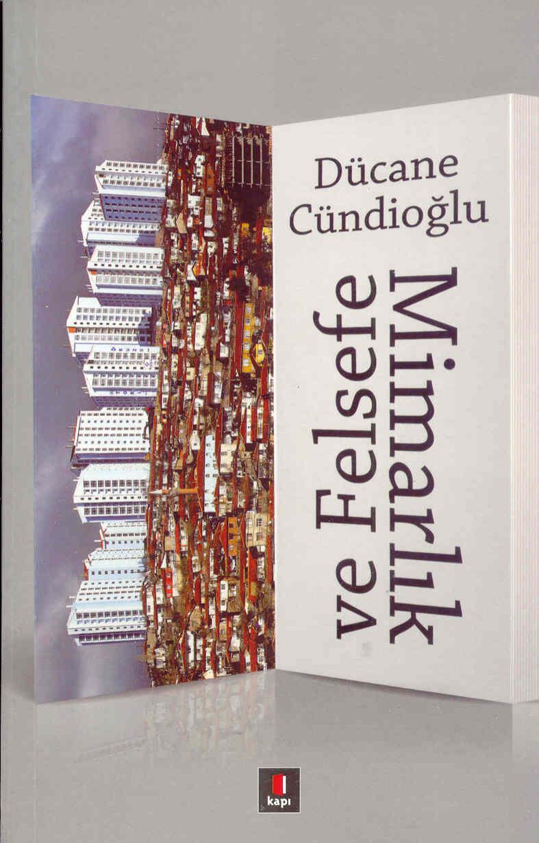 Mimarlık ve Felsefe - Dücane Cündioğlu