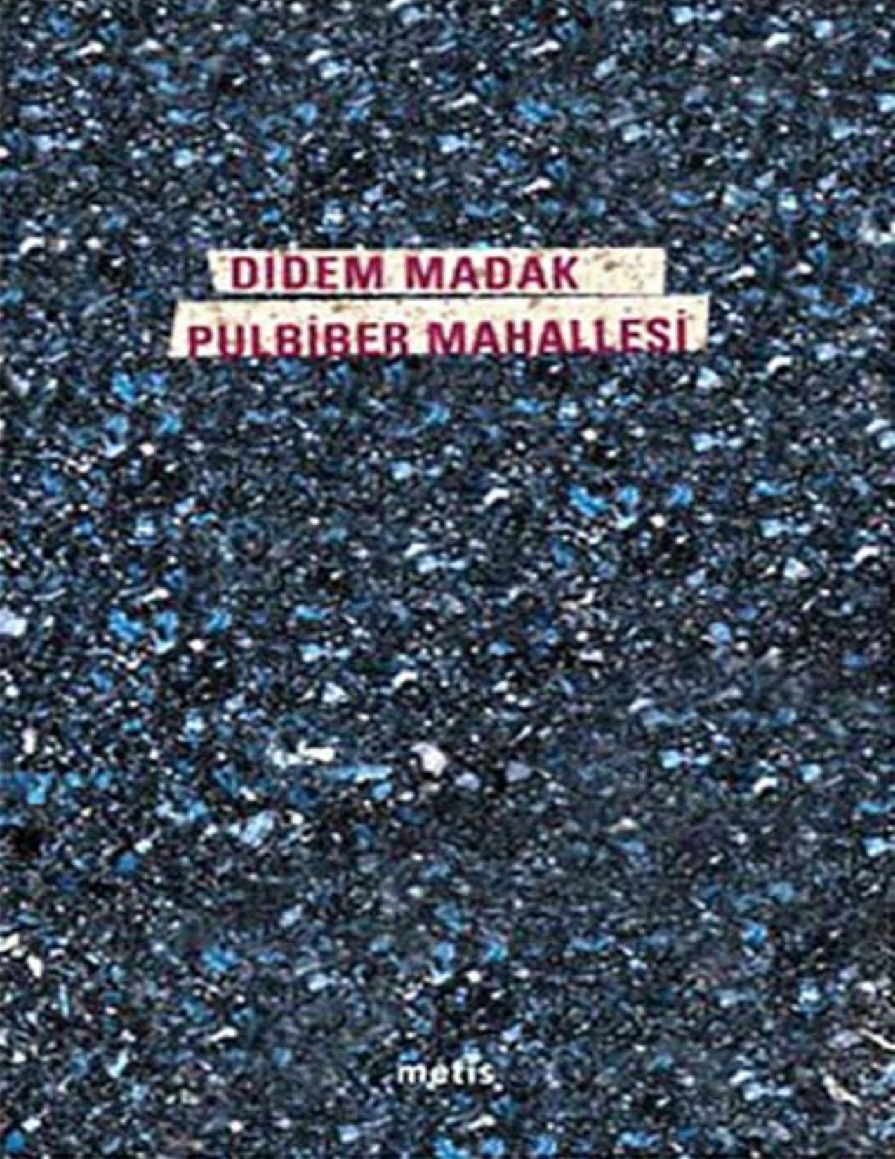 Pulbiber Mahallesi - Didem Madak
