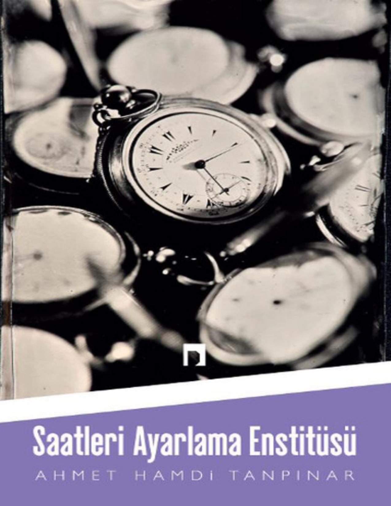 Saatleri Ayarlama Enstitüsü - Ahmet Hamdi Tanpınar