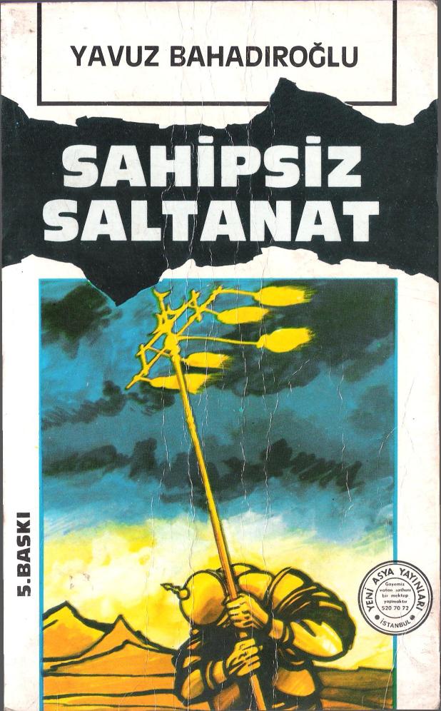 Sahipsiz Saltanat - Yavuz Bahadıroğlu