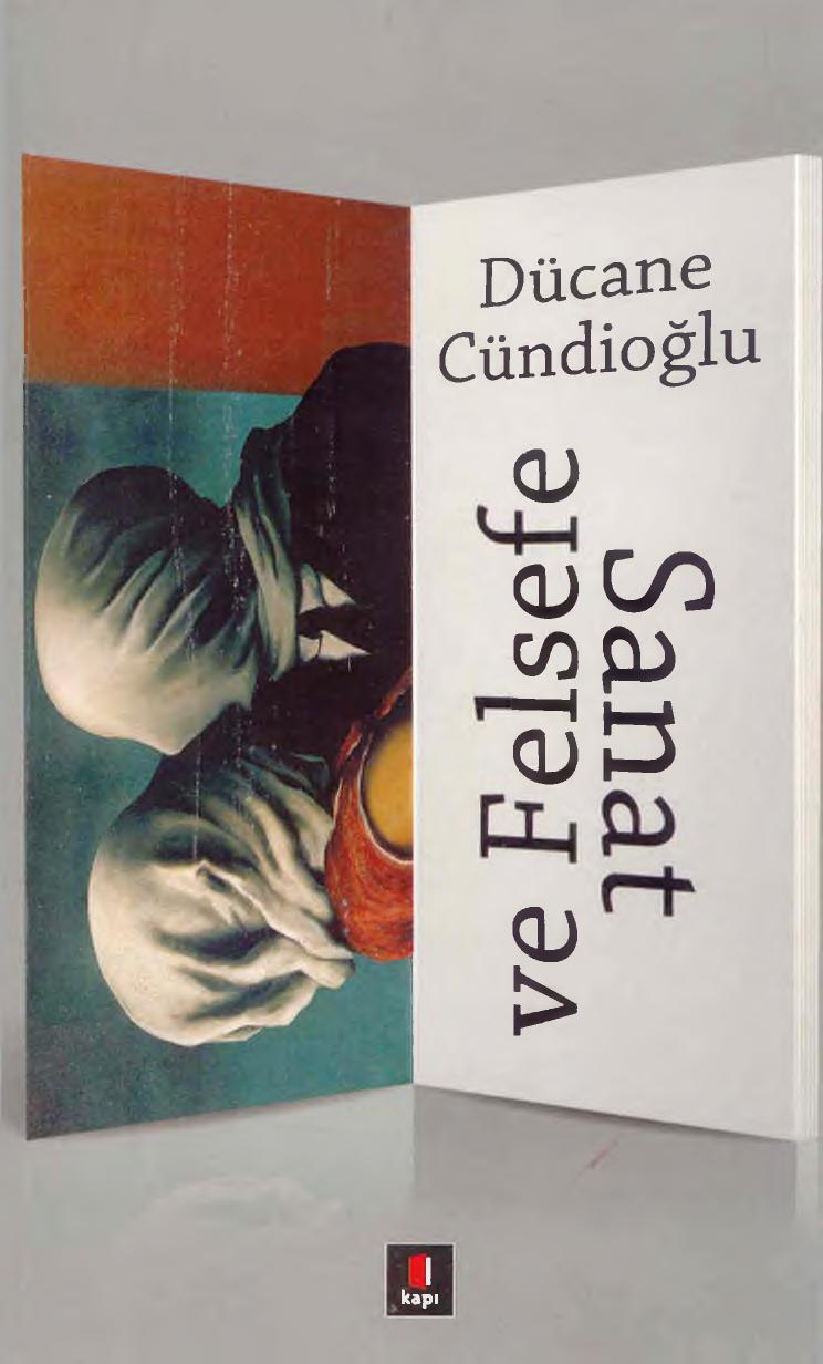 Sanat ve Felsefe - Dücane Cündioğlu