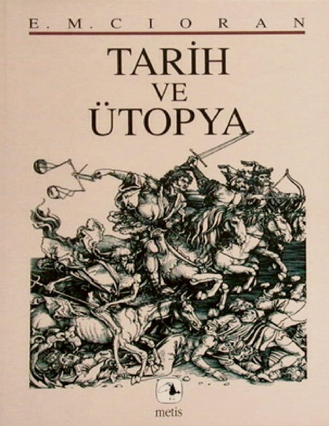 Tarih ve Ütopya - E. M. Cioran