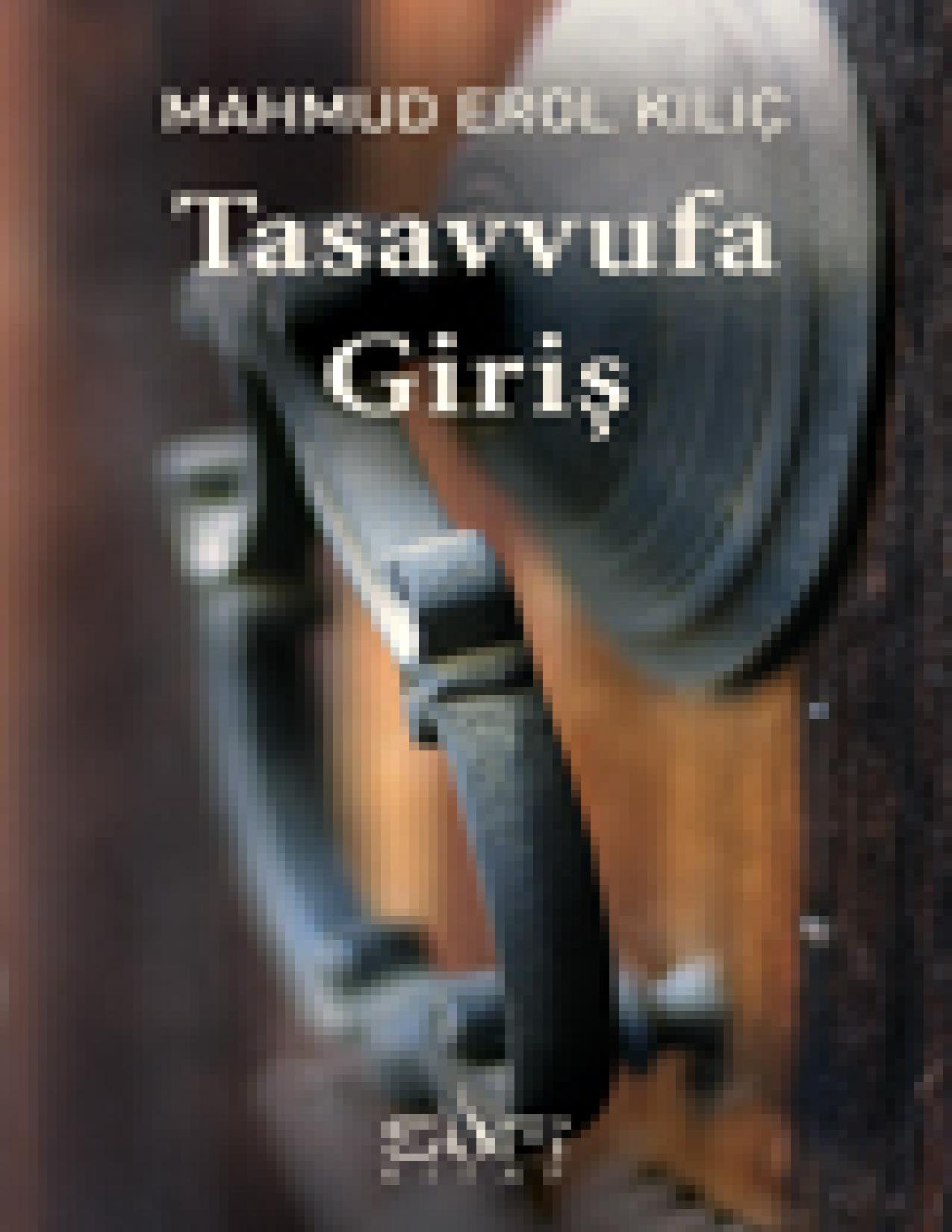 Tasavvufa Giriş - Mahmud Erol Kılıç