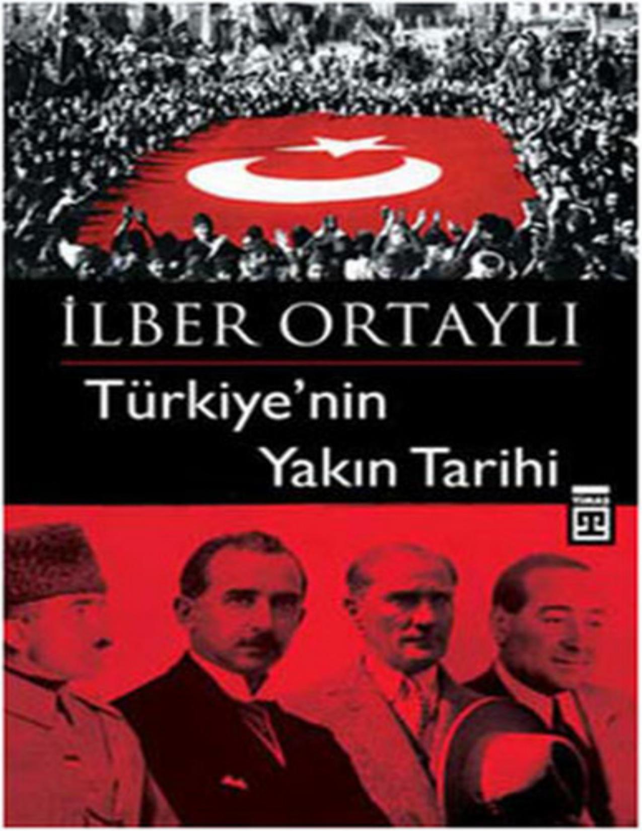 Türkiye'nin Yakın Tarihi - İlber Ortaylı