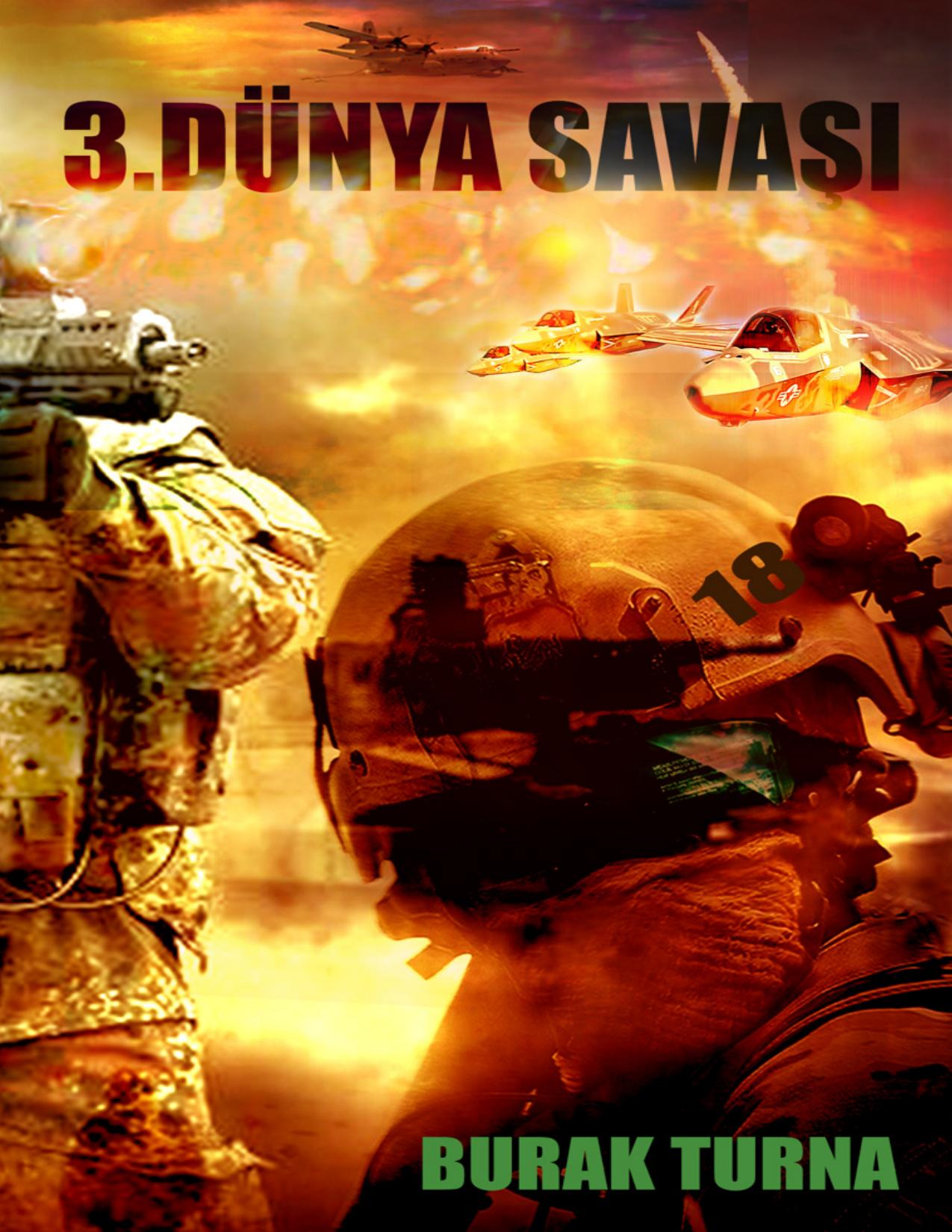 Üçüncü Dünya Savaşı - Burak Turna