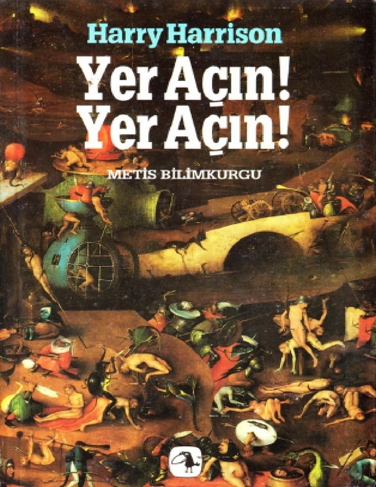 Yer Açın! Yer Açın! - Harry Harrison