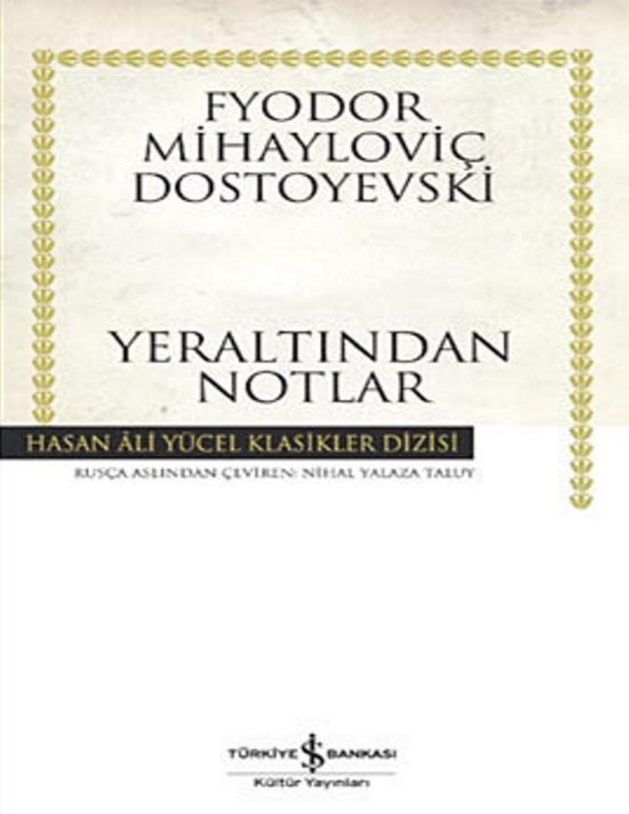 Yeraltından Notlar - Fyodor Dostoyevski