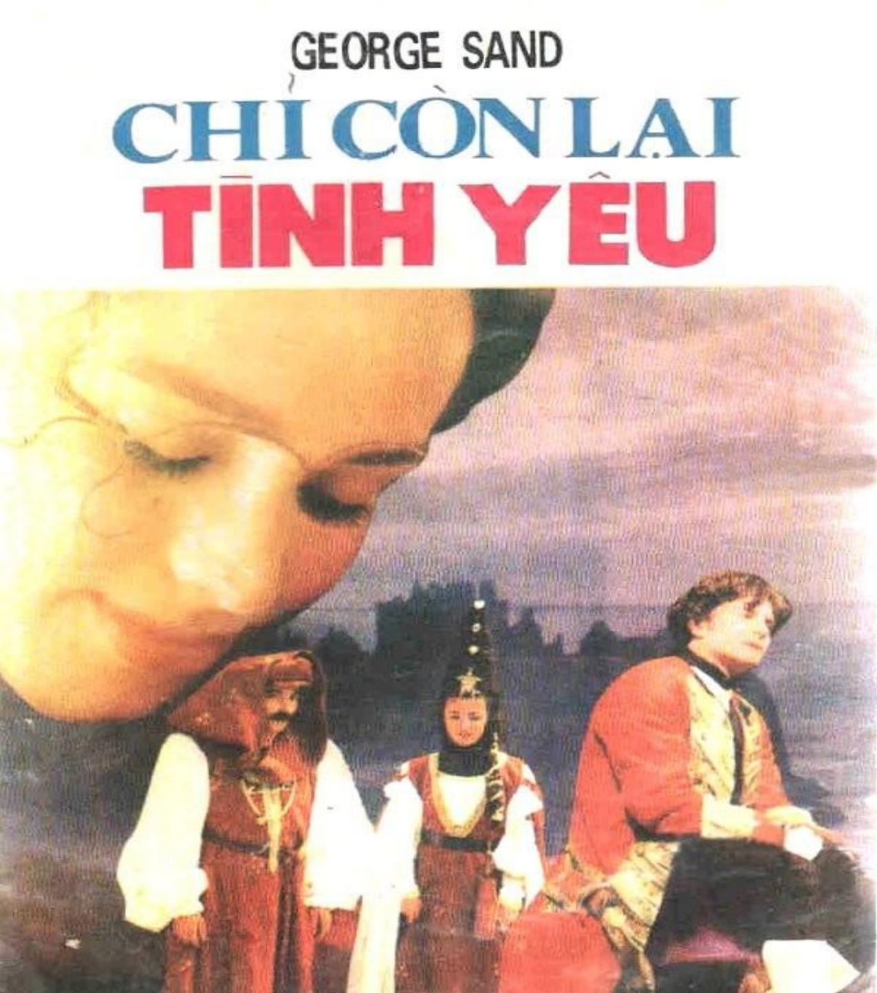 Chỉ Còn Lại Tình Yêu - George Sand