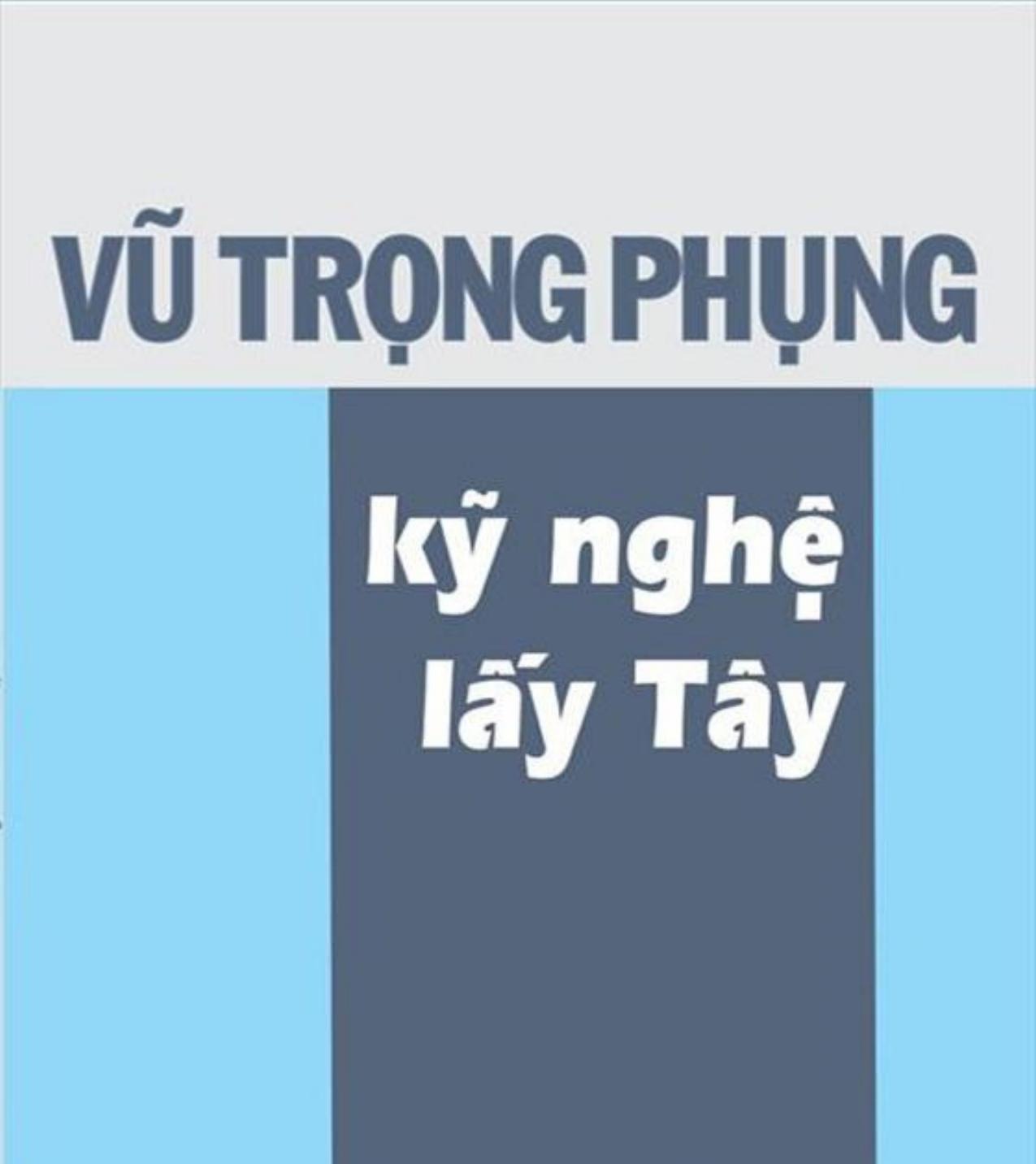 Kỹ Nghệ Lấy Tây - Vũ Trọng Phụng