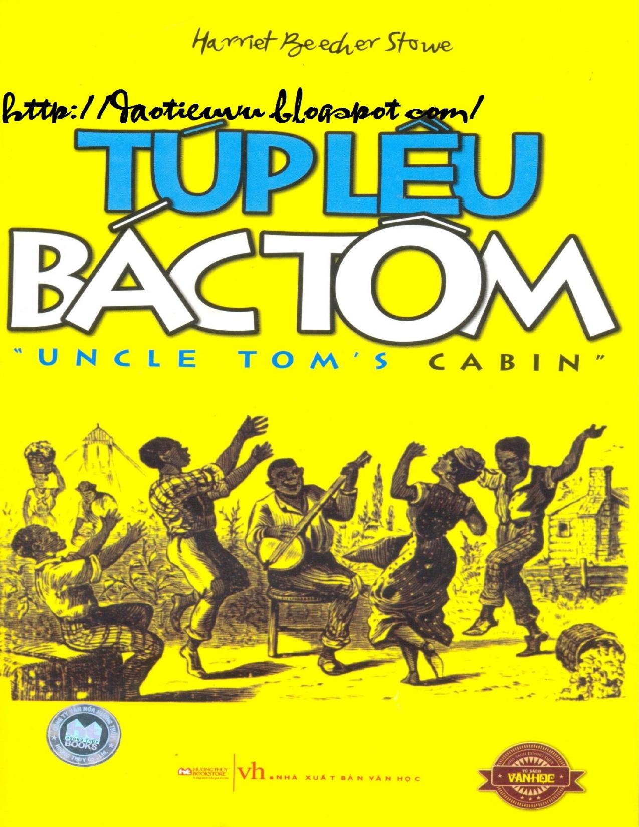 Túp Lều Bác Tom - Harriet Beecher Stowe