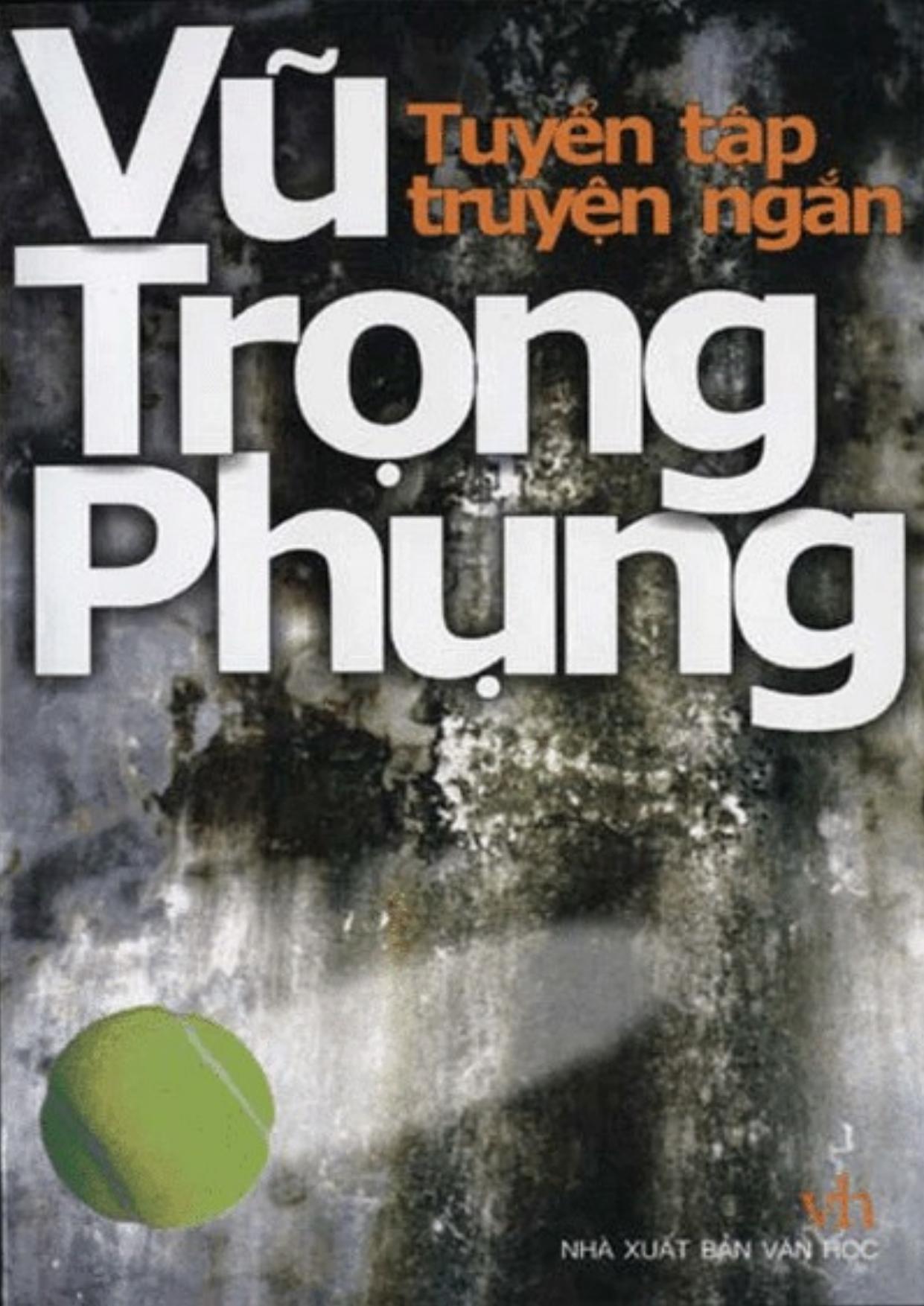 Tuyển Tập Truyện Ngắn Vũ Trọng Phụng - Vũ Trọng Phụng