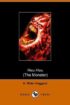 Heu Heu, or The Monster by Henry Rider Haggar
