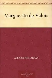 Marguerite de Valois by Alexandre Dumas (BDeBooks.Com)