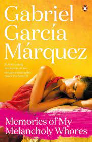 Memories of My Melancholy Whores by Gabriel Garcia Marquez